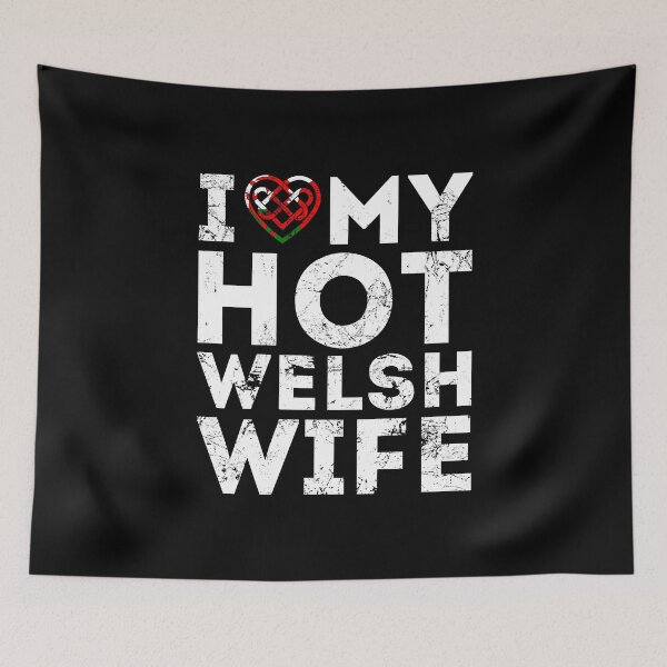 Item preview, I Love My Hot Welsh Wife Happy Valentines Day Wales designed and sold by juvajay.