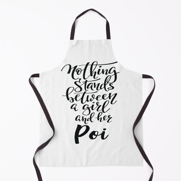 Item preview, Nothing Stands Between A Girl And Her Poi designed and sold by ProjectX23.