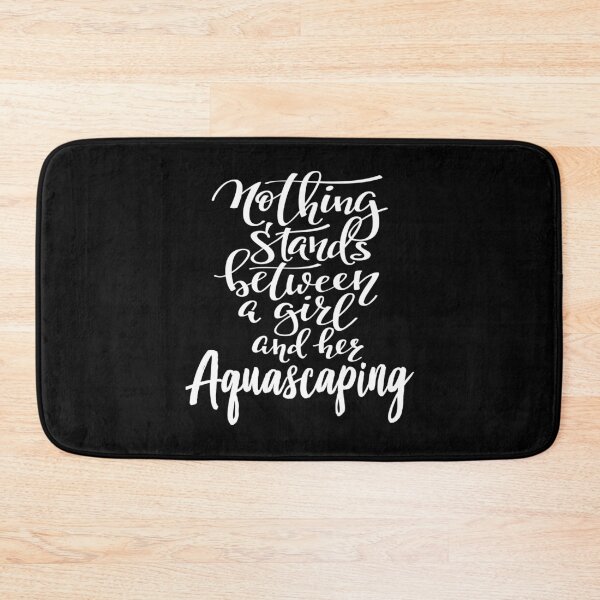 Item preview, Nothing Stands Between A Girl And Her Aquascaping designed and sold by ProjectX23.