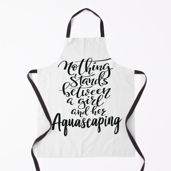 Item preview, Nothing Stands Between A Girl And Her Aquascaping designed and sold by ProjectX23.