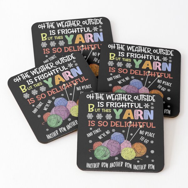 Item preview, On The Weather Outside Is Frightful But This Yarn Delightful designed and sold by Charles Brian.