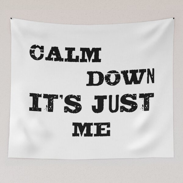 Item preview, Calm down, it's just me designed and sold by keisthard.