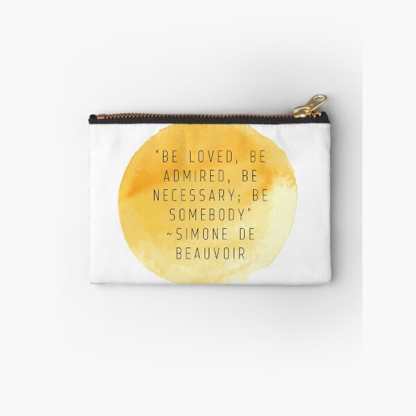 Item preview, "Be loved, be admired, be necessary; be somebody" | Quote by Simone De Beauvoir designed and sold by cattiktoks1718.