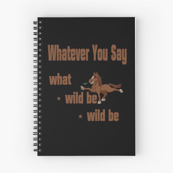 Item preview, Whatever You Say, What Wild Be Wild Be designed and sold by Zuepfelmuetzen.