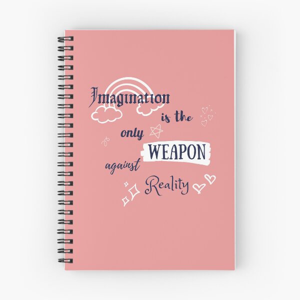 Item preview, IMAGINATION is the only WEAPON against REALITY!! Notebook-Stickers and more!! designed and sold by RainbowShoppe.