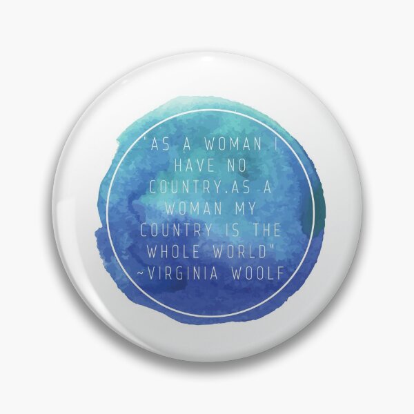Item preview, "As a woman I have no country. As a woman my country is the whole world" | Quote by Virginia Woolf designed and sold by cattiktoks1718.