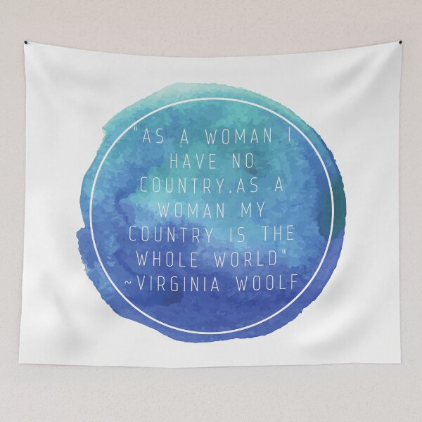 Item preview, "As a woman I have no country. As a woman my country is the whole world" | Quote by Virginia Woolf designed and sold by cattiktoks1718.