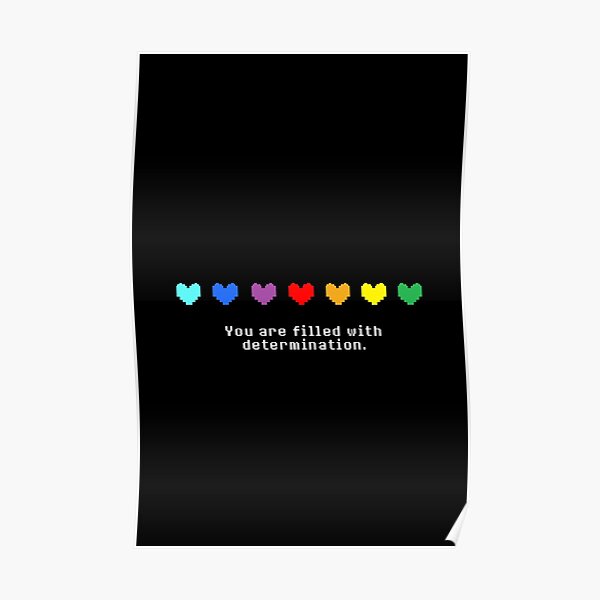 Undertale - You are Filled with Determination. Poster