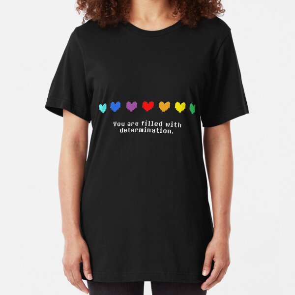 Undertale - You are Filled with Determination. Slim Fit T-Shirt