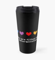 Undertale - You are Filled with Determination. Travel Mug