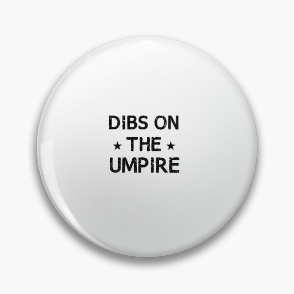 Item preview, Dibs On The Umpire Funny Umpire Gift designed and sold by Chamssou.