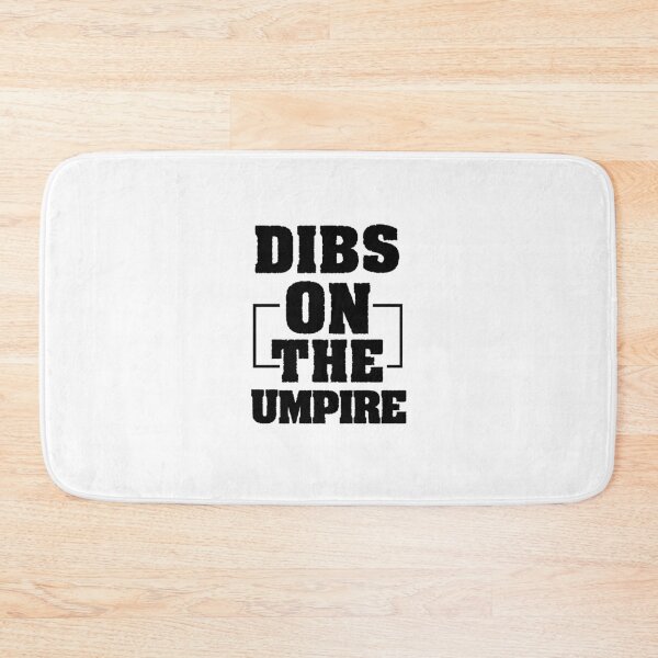 Item preview, Dibs On The Umpire Funny Umpire Gift designed and sold by Chamssou.