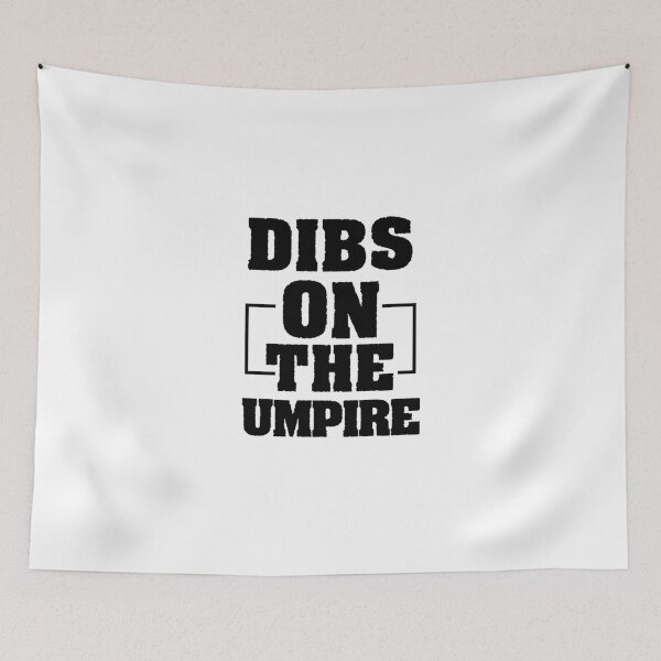 Item preview, Dibs On The Umpire Funny Umpire Gift designed and sold by Chamssou.