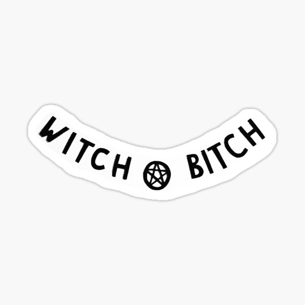 Witch Bitch Sticker