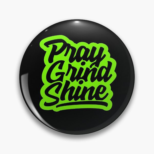 Item preview, Pray, Grind, Shine designed and sold by Zexten.