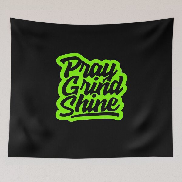 Item preview, Pray, Grind, Shine designed and sold by Zexten.