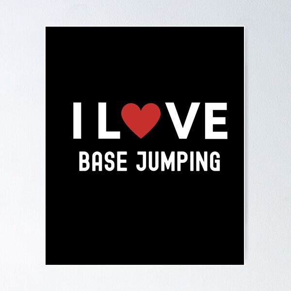 Item preview, I love BASE jumping designed and sold by Happy-PrintZ.