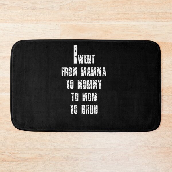 Item preview, i went from mama to mommy to mom to bruh designed and sold by arnabbabai.
