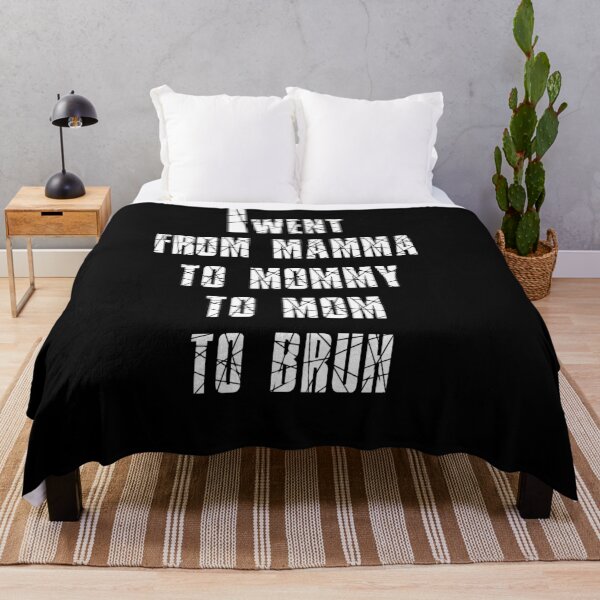 Item preview, i went from mama to mommy to mom to bruh designed and sold by arnabbabai.