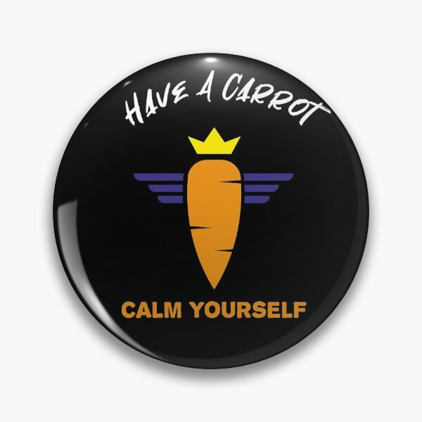 Item preview, Have A Carrot Calm Yourself designed and sold by chyaart.