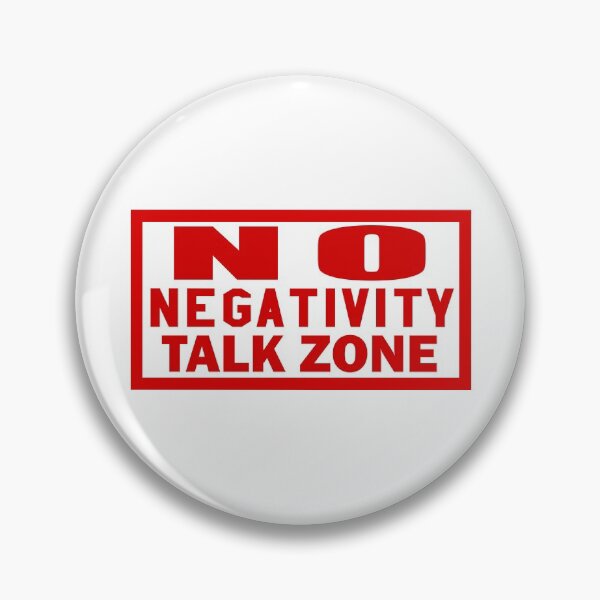 Item preview, No Negativity Talk Zone designed and sold by Thunderceptor.