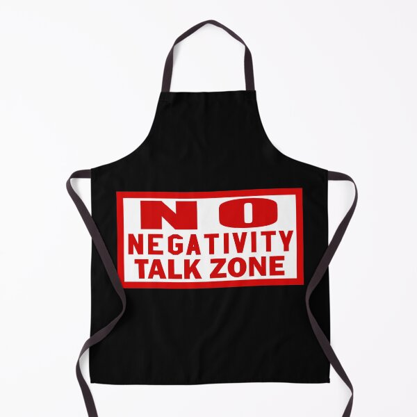 Item preview, No Negativity Talk Zone designed and sold by Thunderceptor.