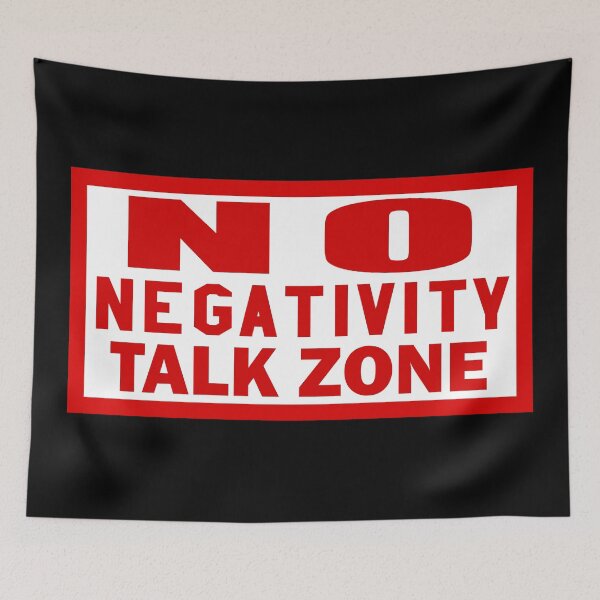 Item preview, No Negativity Talk Zone designed and sold by Thunderceptor.