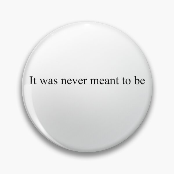 Item preview, "It was never meant to be" DreamSMP iconic line traitor Eret L'Manburg designed and sold by averycooluser.