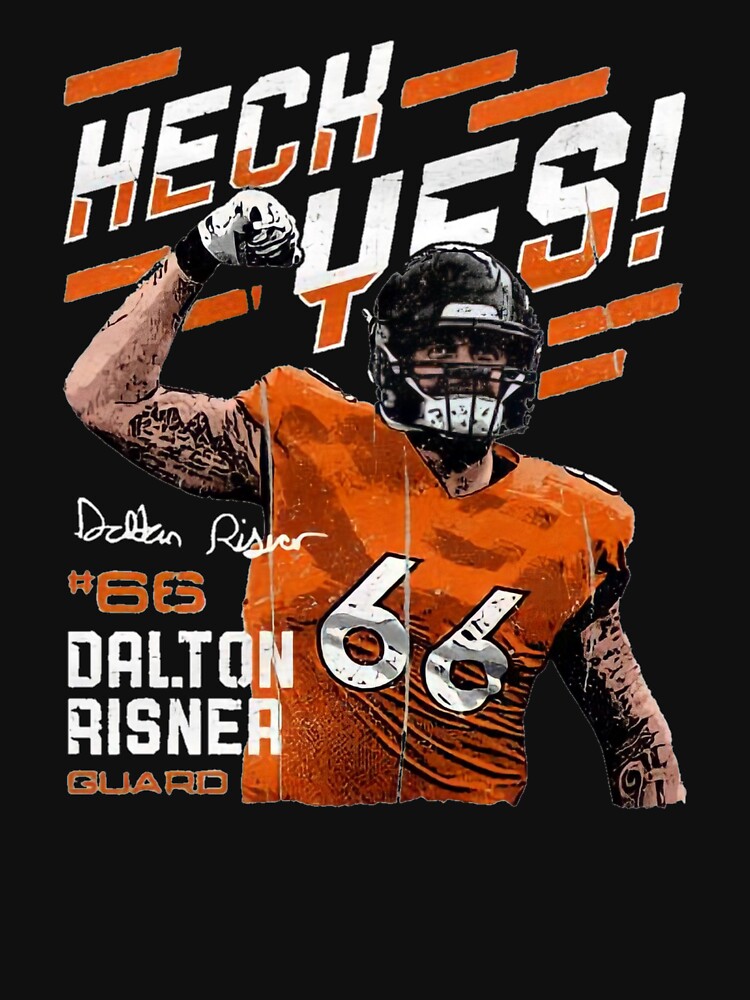 Hech yes Dalton Risner for Denver Broncos | Classic T-Shirt