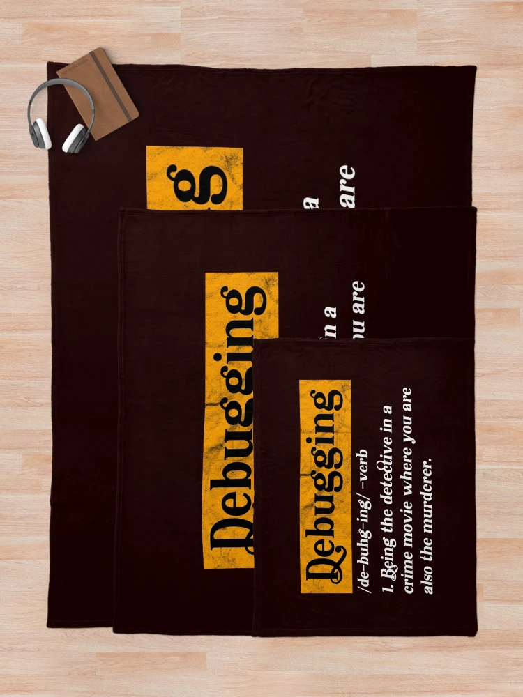 Thumbnail 5 of 6, Throw Blanket, Debugger Meaning Debugger Definition Funny Debugging designed and sold by Hapo Team.