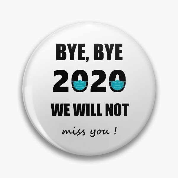 Item preview, Bye, bye 2020 we will not miss you ! designed and sold by Zexten.
