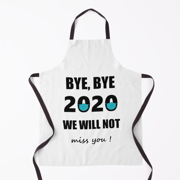 Item preview, Bye, bye 2020 we will not miss you ! designed and sold by Zexten.