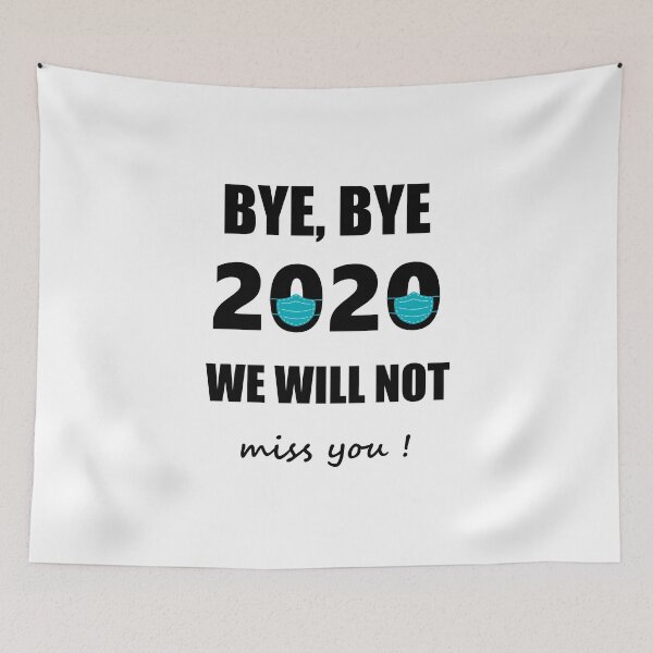Item preview, Bye, bye 2020 we will not miss you ! designed and sold by Zexten.