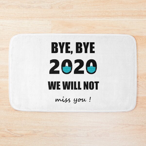 Item preview, Bye, bye 2020 we will not miss you ! designed and sold by Zexten.