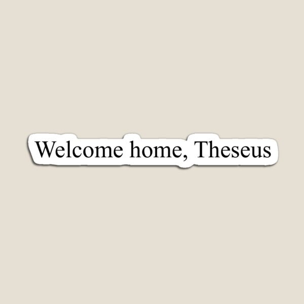 Technoblade Quote: Welcome Home, Theseus Sticker for Sale by