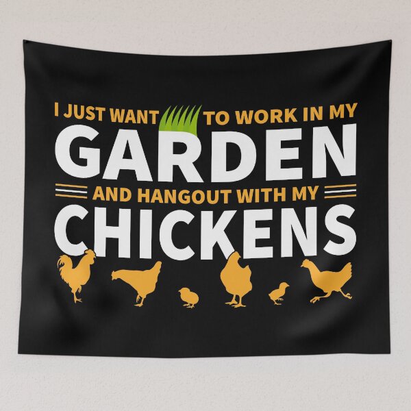 Item preview, I Just Want To Work In My Garden And Hangout With My Chickens designed and sold by CreativaArt-.