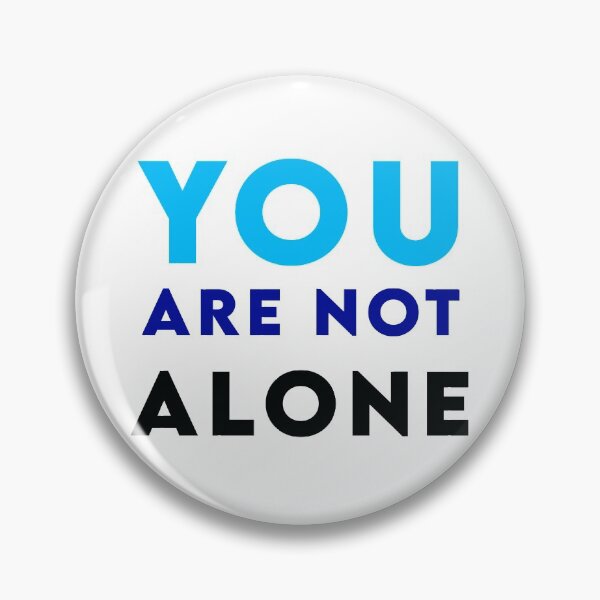 Item preview, You Are Not Alone from Dear Evan Hansen designed and sold by KristyBDesigns.