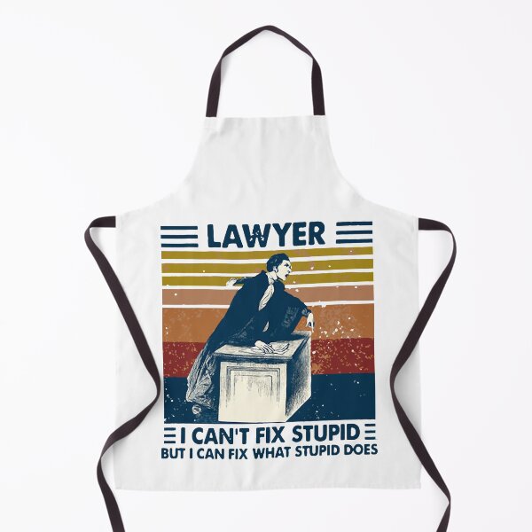 Item preview, LAWYER I CAN'T FIX STUPID BUT I CAN FIX THAT STUPID DOES VINTAGE designed and sold by Jonesshop.