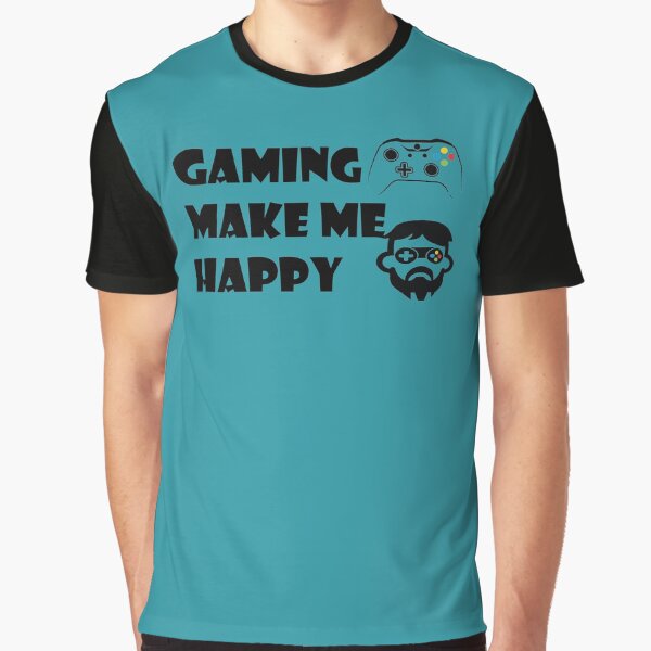 Gaming Make me happy Graphic T-Shirt
