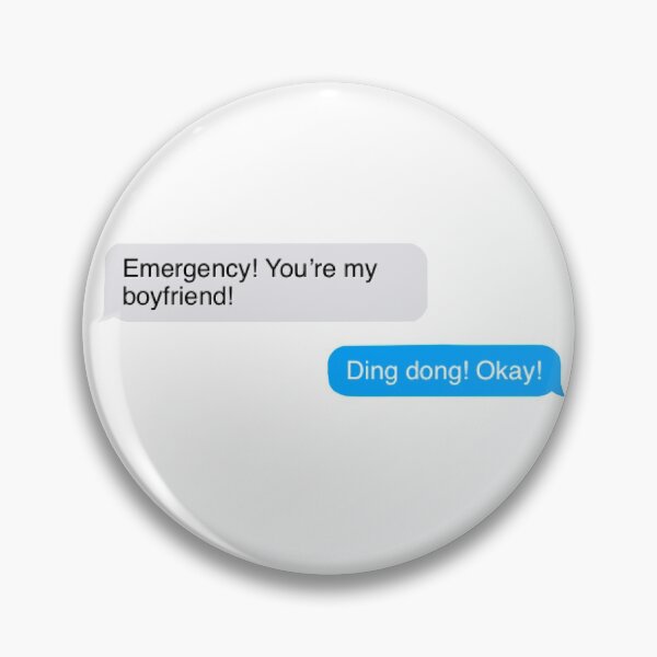 Item preview, Emergency! You’re my boyfriend! (Text Bubbles) designed and sold by Happyhobbithole.