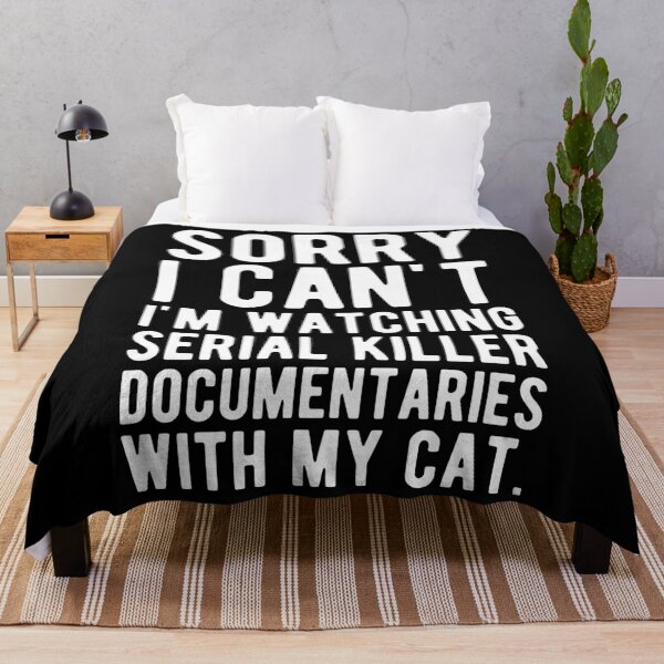 Item preview, Sorry I Can't I'm Watching Serial Killer Documentaries With My Cat designed and sold by mographicdesign.