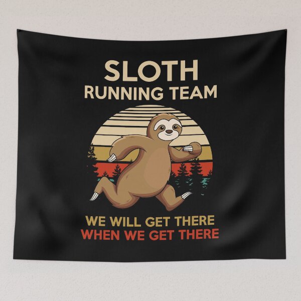 Item preview, Sloth Running Team We'll Get There When We Get There designed and sold by AsmaAkther.