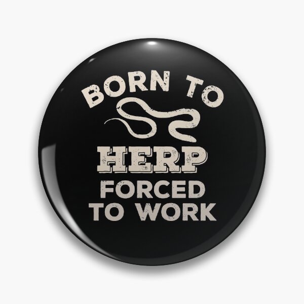 Item preview, Born To Herp, Forced To Work Funny Gift For Herpers designed and sold by JokeGysen.