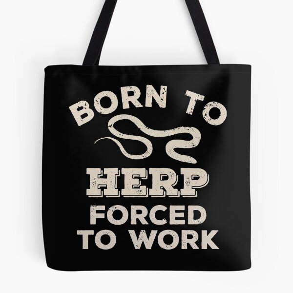 Item preview, Born To Herp, Forced To Work Funny Gift For Herpers designed and sold by JokeGysen.