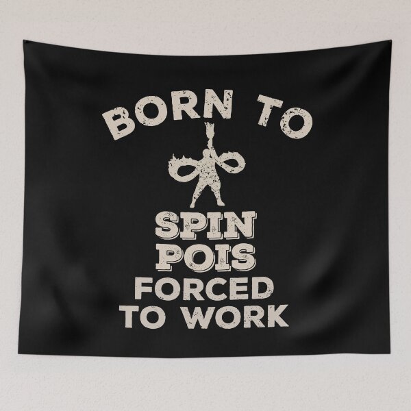 Item preview, Born To Spin Pois, Forced To Work Funny Gift For Poi Spinners designed and sold by JokeGysen.
