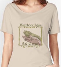 I Super Believe In You Tad Cooper Women's Relaxed Fit T-Shirt