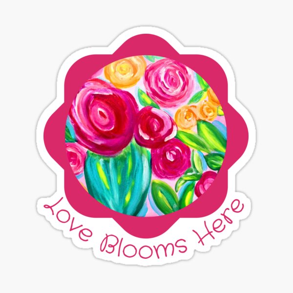 Pink Flowers Whimsical Painting, Love Blooms Here Sticker