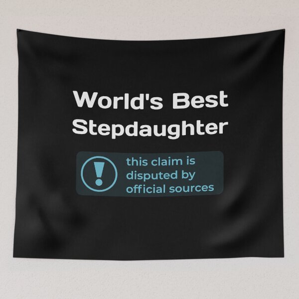 Item preview, This Claim is Disputed (World's Best Stepdaughter) - Self Deprecating designed and sold by WeaveTrumpet.