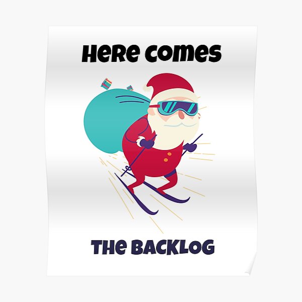 Here comes the backlog Here comes the backlog