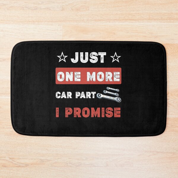 Item preview, Just One More Car Part I Promise - Car Enthusiast Gift,funny car club,automotive enthusiast,Car Enthusiast quotes designed and sold by Essakhi12.
